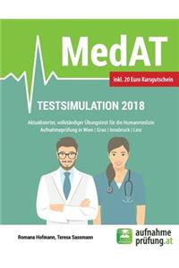 Medat Testsimulation 2018: Ã?bungsbuch Zur Vorbereitung Auf Den Medat-H. Aktualisierter, VollstÃ¤ndiger Probetest FÃ¼r Die Humanmedizin AufnahmeprÃ¼fung in Wien, Graz, Innsbruck Und Linz
