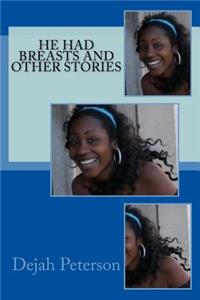He Had Breasts and Other Stories