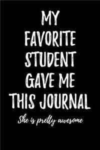 My Favorite Student Gave Me This Journal - She is Pretty Awesome