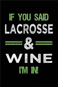If You Said Lacrosse & Wine I'm In