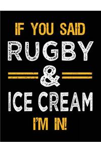 If You Said Rugby & Ice Cream I'm In