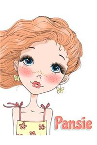 Pansie: 365 Lined Pages Yearly Journal, Diary, Notebook, Personalized Book with Name, Christmas, Birthday, Friendship Gifts for Girls, Teens and Women, 8 1/2 X 11