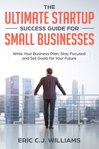 Ultimate Startup Success Guide For Small Businesses