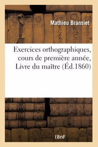 Exercices Orthographiques, Cours de Première Année