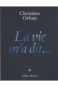 La Vie m'a Dit...