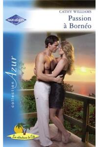 Passion a Borneo (Harlequin Azur)