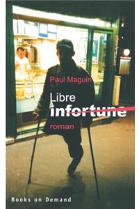 Libre infortune