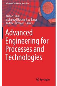 Advanced Engineering for Processes and Technologies
