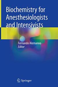 Biochemistry for Anesthesiologists and Intensivists