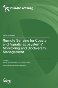 Remote Sensing for Coastal and Aquatic Ecosystems' Monitoring and Biodiversity Management