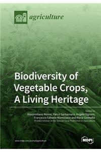 Biodiversity of Vegetable Crops, A Living Heritage