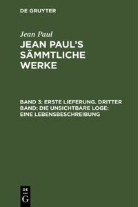 Jean Paul's Sämmtliche Werke, Band 3, Erste Lieferung. Dritter Band