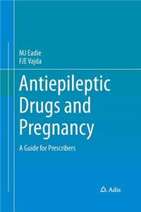 Antiepileptic Drugs and Pregnancy