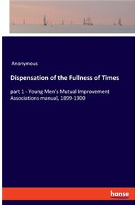 Dispensation of the Fullness of Times