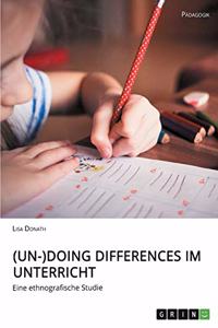 (Un-)Doing Differences im Unterricht