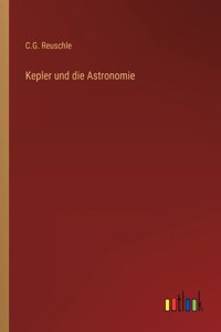 Kepler und die Astronomie