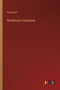 Westfälische Volkskunde