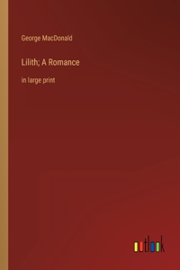 Lilith; A Romance