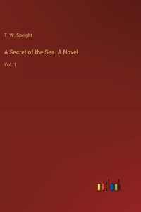 Secret of the Sea. A Novel