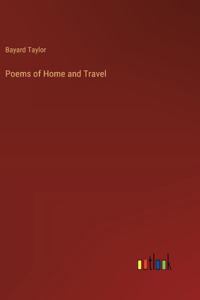 Poems of Home and Travel