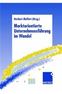 Marktorientierte Unternehmensführung Im Wandel