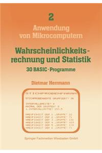 Wahrscheinlichkeitsrechnung Und Statistik -- 30 Basic-Programme