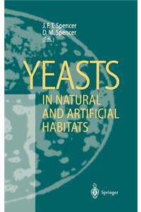 Yeasts in Natural and Artificial Habitats