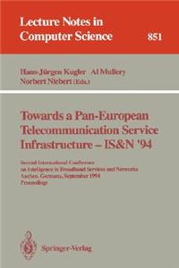 Towards a Pan-European Telecommunication Service Infrastructure - Is&n '94