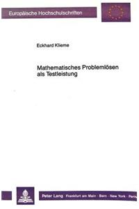 Mathematisches Problemloesen als Testleistung