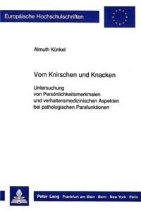 Vom Knirschen Und Knacken