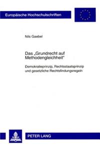 Das «Grundrecht Auf Methodengleichheit»