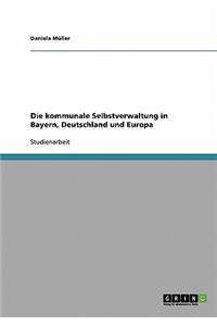 kommunale Selbstverwaltung in Bayern, Deutschland und Europa