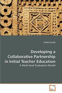 Developing a Collaborative Partnership in Initial Teacher Education