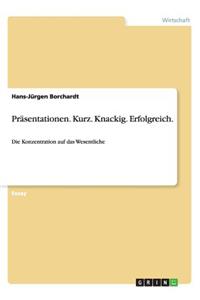 Präsentationen. Kurz. Knackig. Erfolgreich.