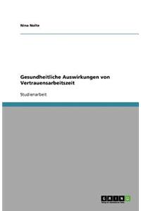 Gesundheitliche Auswirkungen von Vertrauensarbeitszeit