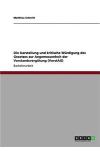 Die Darstellung und kritische Würdigung des Gesetzes zur Angemessenheit der Vorstandsvergütung (VorstAG)