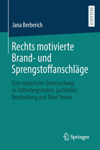 Rechts motivierte Brand- und Sprengstoffanschläge