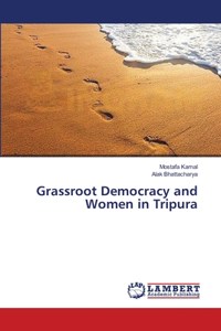 Grassroot Democracy and Women in Tripura