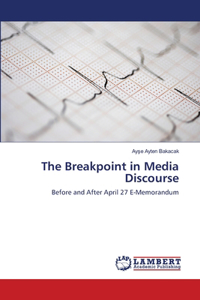 Breakpoint in Media Discourse