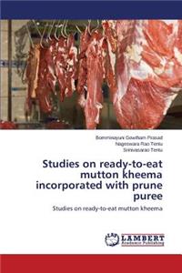 Studies on ready-to-eat mutton kheema incorporated with prune puree