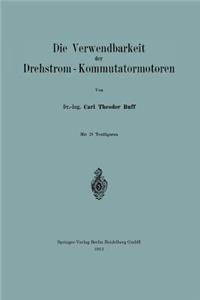 Die Verwendbarkeit der Drehstrom — Kommutatormotoren