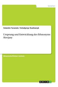 Ursprung und Entwicklung des Ethnonyms Slovjany