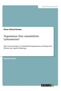 Veganismus. Eine unnatürliche Lebensweise?