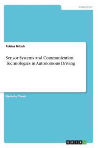 Sensor Systems and Communication Technologies in Autonomous Driving