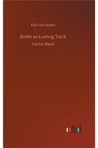 Briefe an Ludwig Tieck