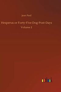 Hesperus or Forty-Five Dog-Post-Days