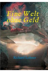 Eine Welt ohne Geld
