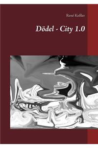 Dödel - City 1.0