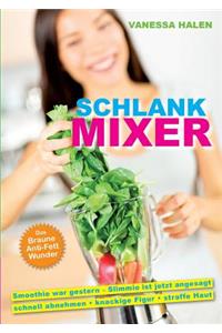 Schlank Mixer