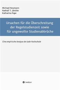 Ursachen für die Überschreitung der Regelstudienzeit sowie für ungewollte Studienabbrüche
